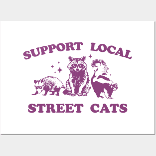 Support Your Local Street Cats Graphic T-Shirt, funny raccoon meme shirt, Vintage Raccoon T Shirt, Nostalgia Posters and Art